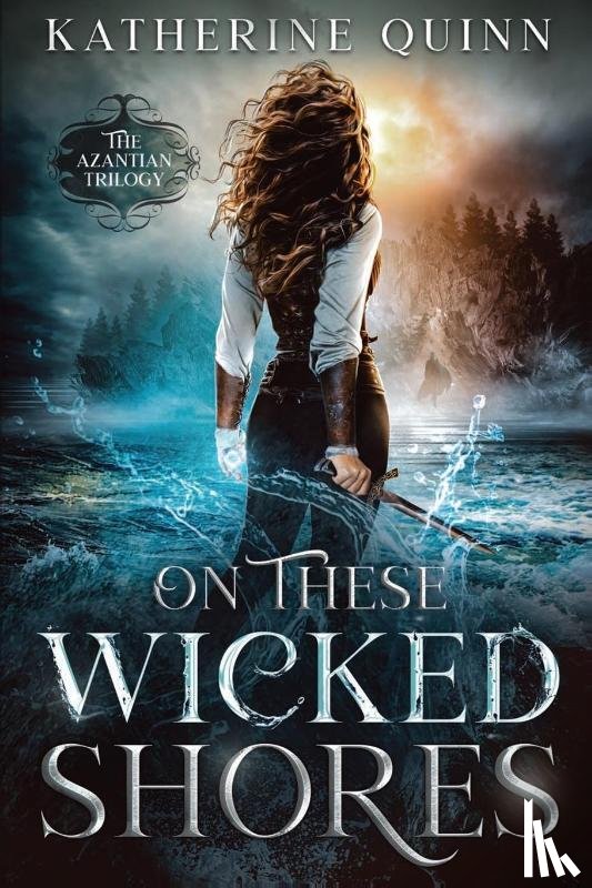 Quinn, Katherine - On These Wicked Shores