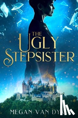 Dyke, Megan van - Dyke, M: Ugly Stepsister