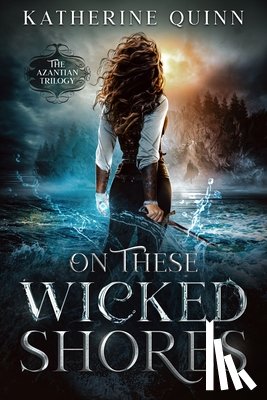 Quinn, Katherine - On These Wicked Shores