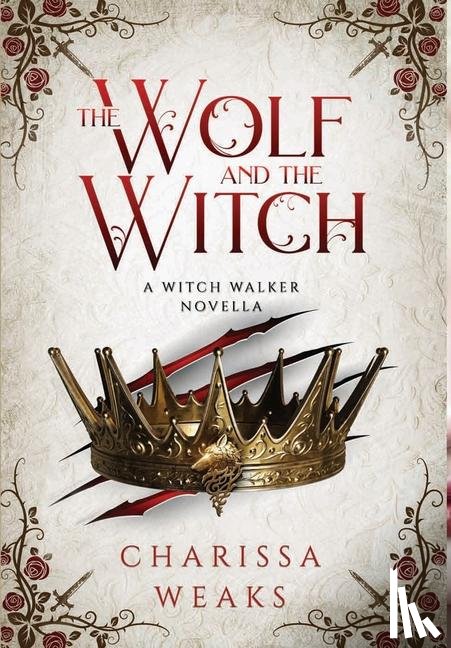 Weaks, Carissa - The Wolf and the Witch