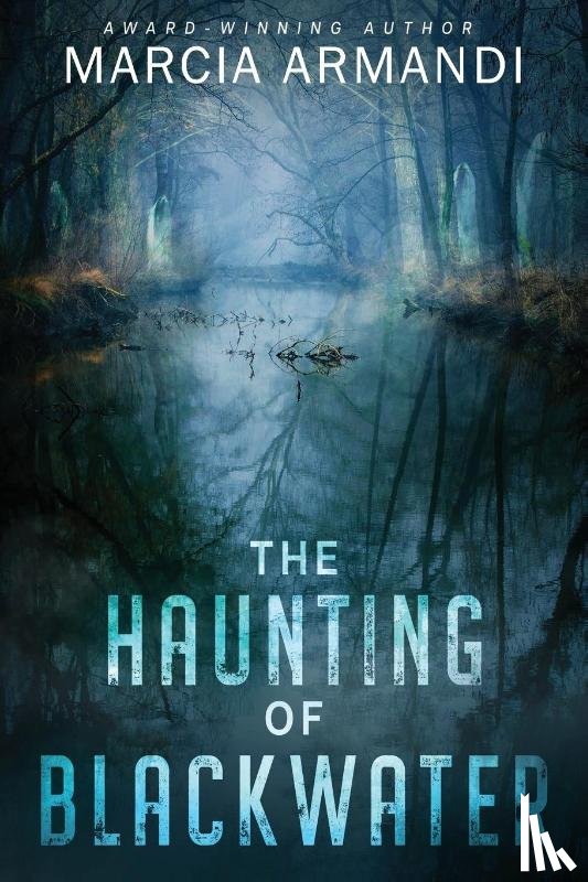 Armandi, Marcia - The Haunting of Blackwater