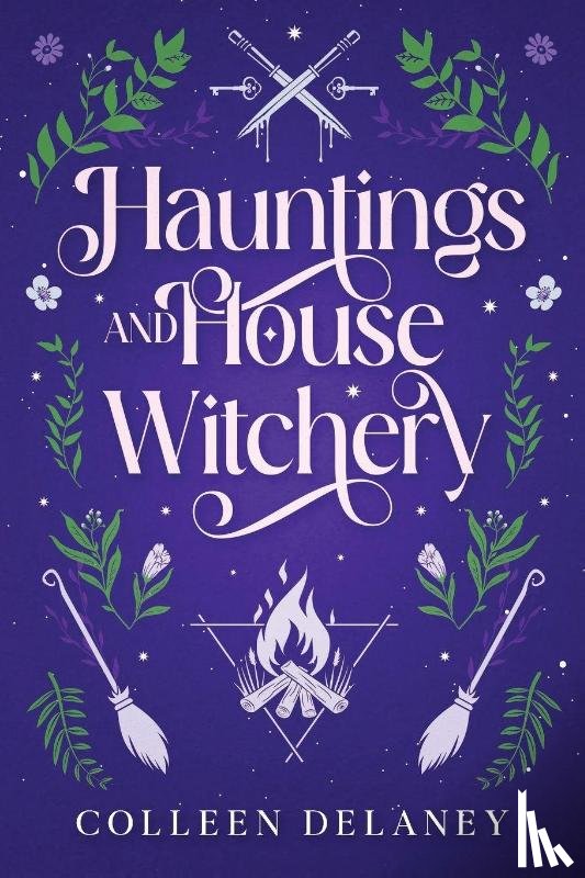 Delaney, Colleen - Hauntings and House Witchery