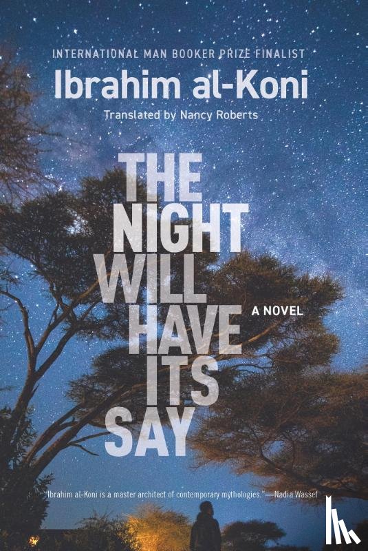 al-Koni, Ibrahim - The Night Will Have Its Say