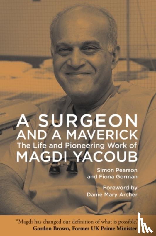 Pearson, Simon, Gorman, Fiona - A Surgeon and a Maverick