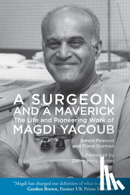 Pearson, Simon, Gorman, Fiona - A Surgeon and a Maverick