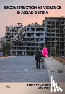  - Reconstruction as Violence in Assad's Syria