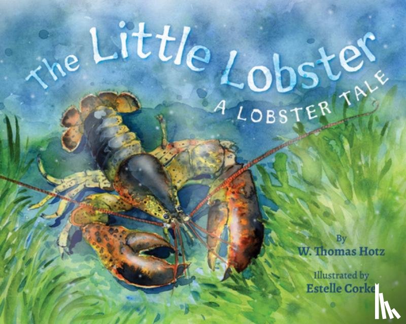 Hotz, W. Thomas - The Little Lobster