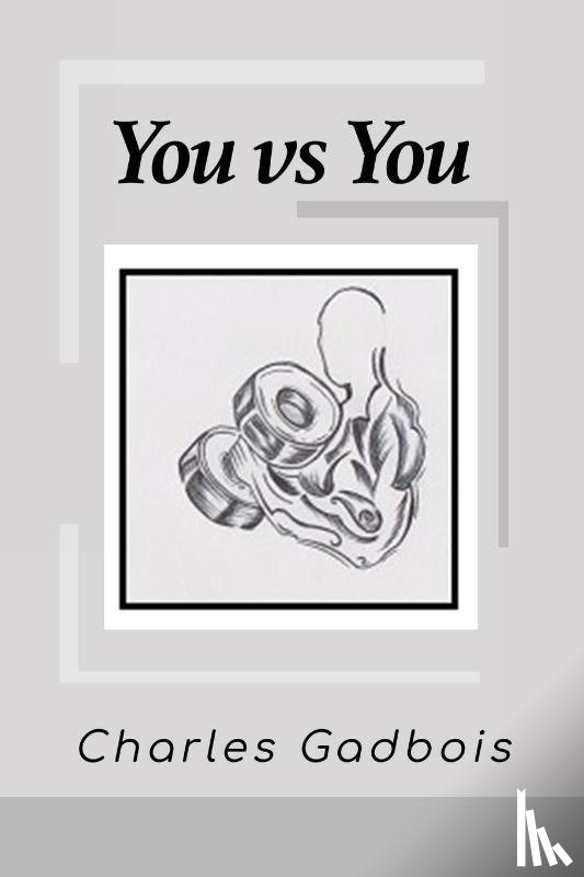Gadbois, Charles - You vs You