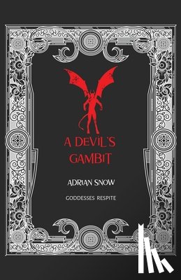 Snow, Adrian - A Devil's Gambit: Goddesses Respite