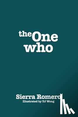 Romero, Sierra - The One Who