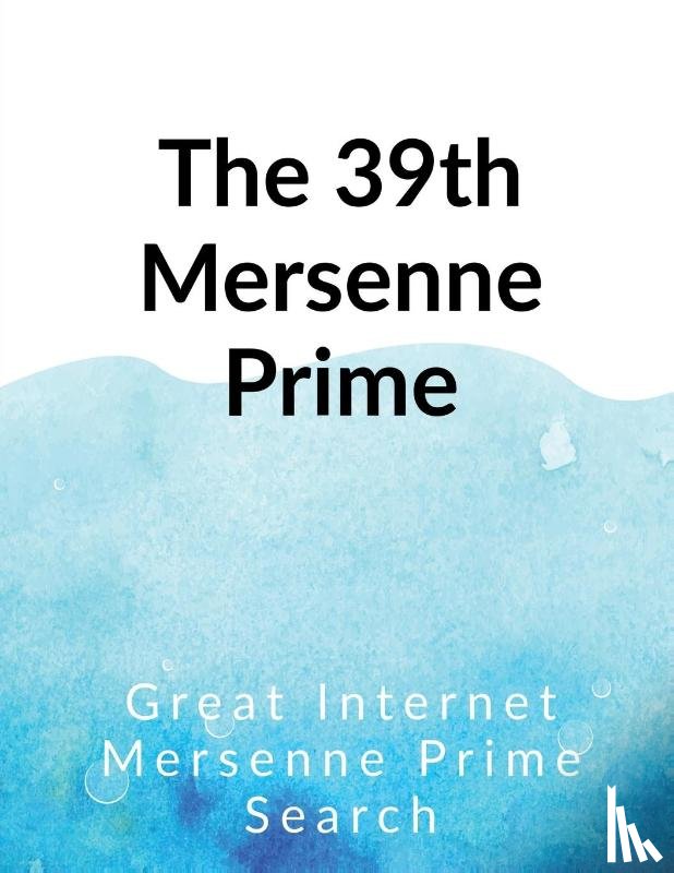Internet, Great - The 39th Mersenne prime