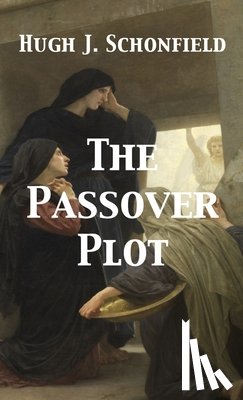 Schonfield, Hugh J - The Passover Plot