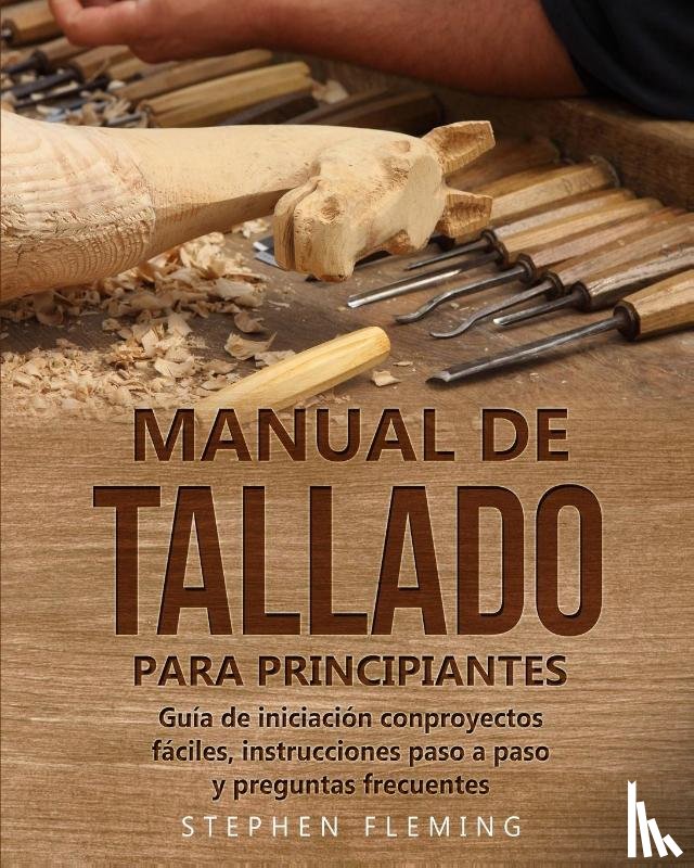 Fleming, Stephen - Manual de tallado para principiantes