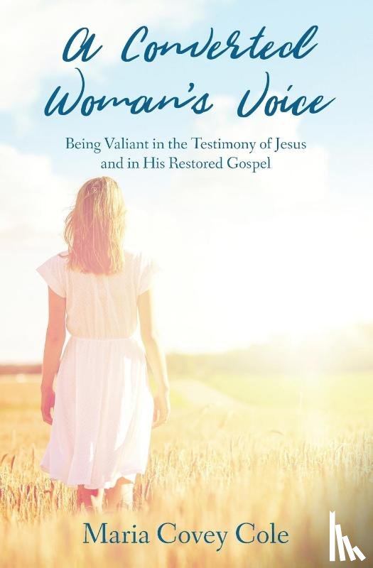 Cole, Maria Covey - A Converted Woman's Voice