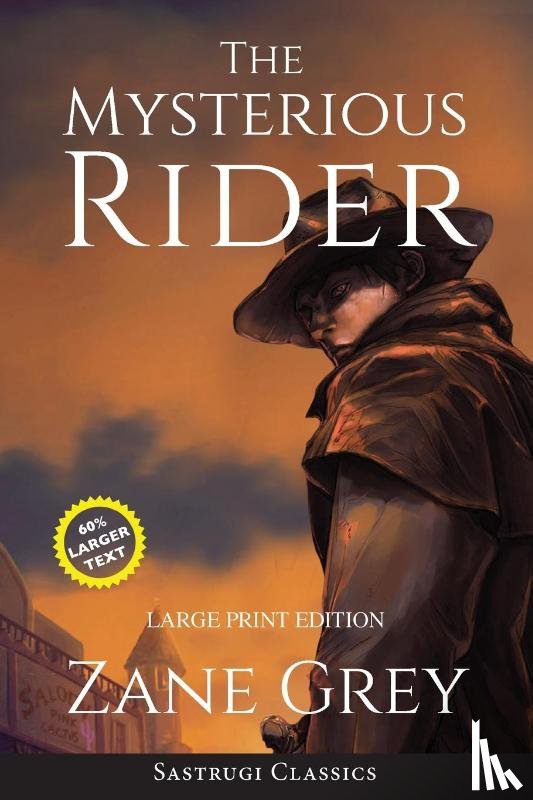 Grey, Zane - The Mysterious Rider (Annotated, Large Print)
