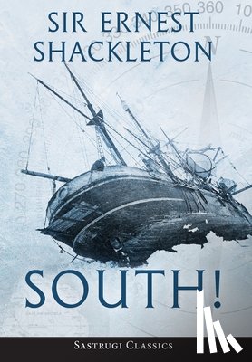 Shackleton, Ernest - South! (Annotated)