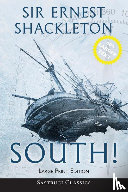 Shackleton, Ernest - South! (Annotated) LARGE PRINT