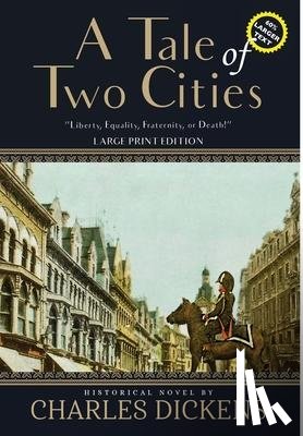 Dickens, Charles - A Tale of Two Cities (Annotated, Large Print)