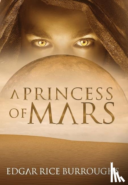 Burroughs, Edgar Rice - A Princess of Mars (Annotated)