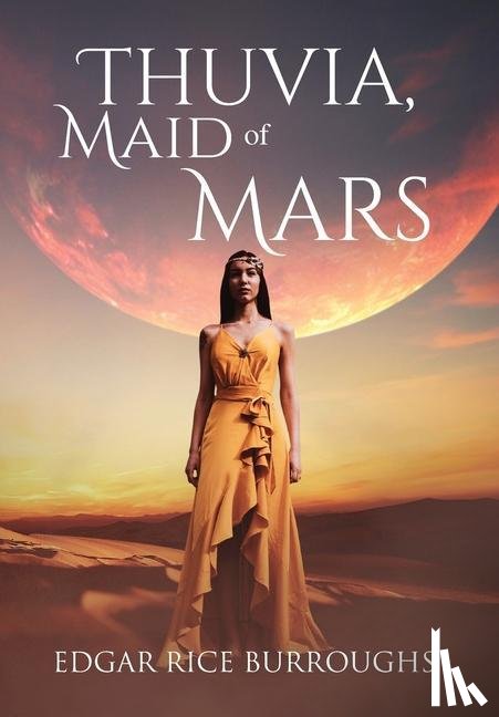Burroughs, Edgar Rice - Thuvia, Maid of Mars (Annotated)