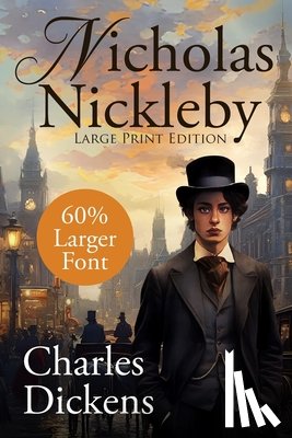 Dickens, Charles - Nicholas Nickleby (Large Print, Unabridged)