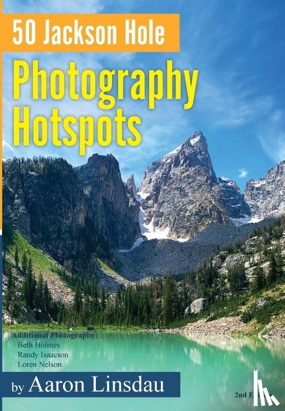 Linsdau, Aaron - 50 Jackson Hole Photography Hotspots