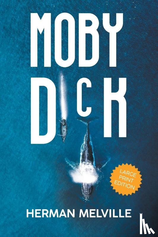 Melville, Herman - Moby Dick (LARGE PRINT, Extended Biography)