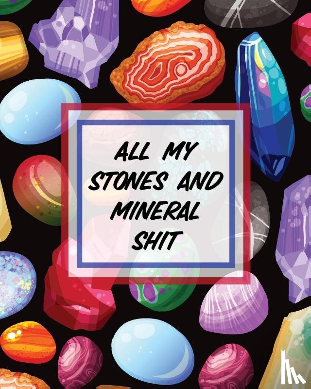 Cooper, Paige - All My Stones and Minerals Shit