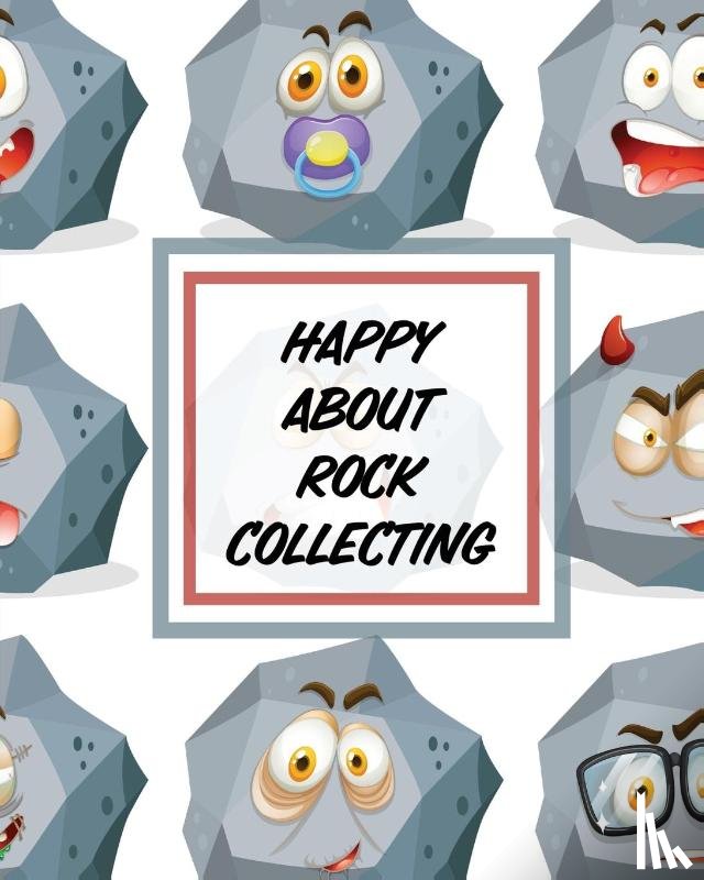 Cooper, Paige - Happy About Rock Collecting