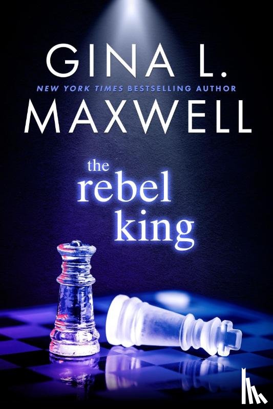 Maxwell, Gina L - The Rebel King