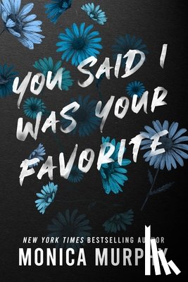 Murphy, Monica - Murphy, M: You Said I Was Your Favorite