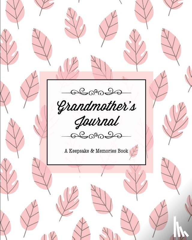 Newton, Amy - Grandmother's Journal, A Keepsake & Memories Book