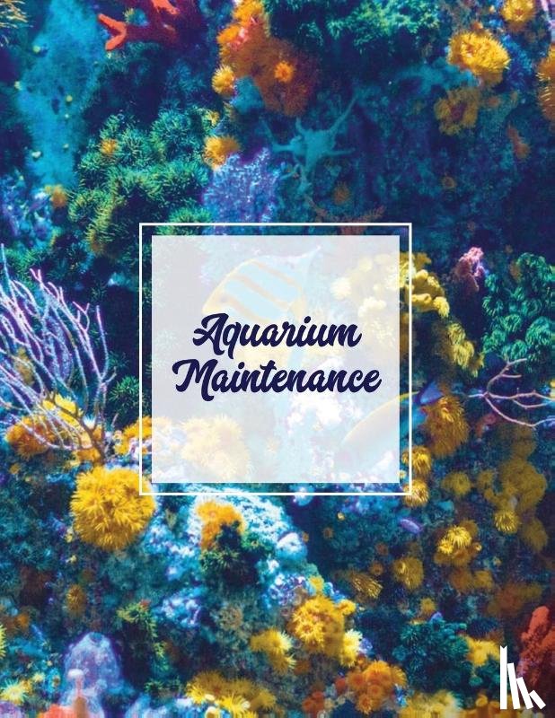 Newton, Amy - Aquarium Maintenance