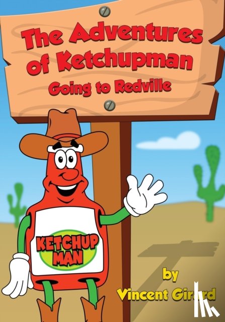 Girard, Vincent - The Adventures of Ketchupman