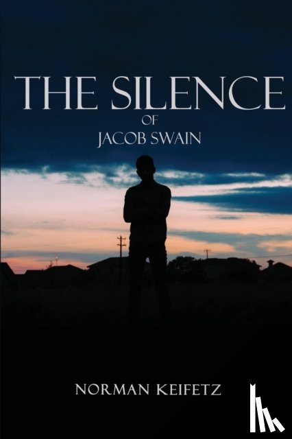 Keifetz, Norman - The Silence of Jacob Swain