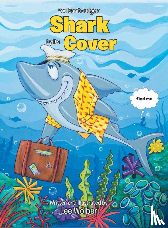 Wolber, Lee - You Can't Judge a Shark by its Cover
