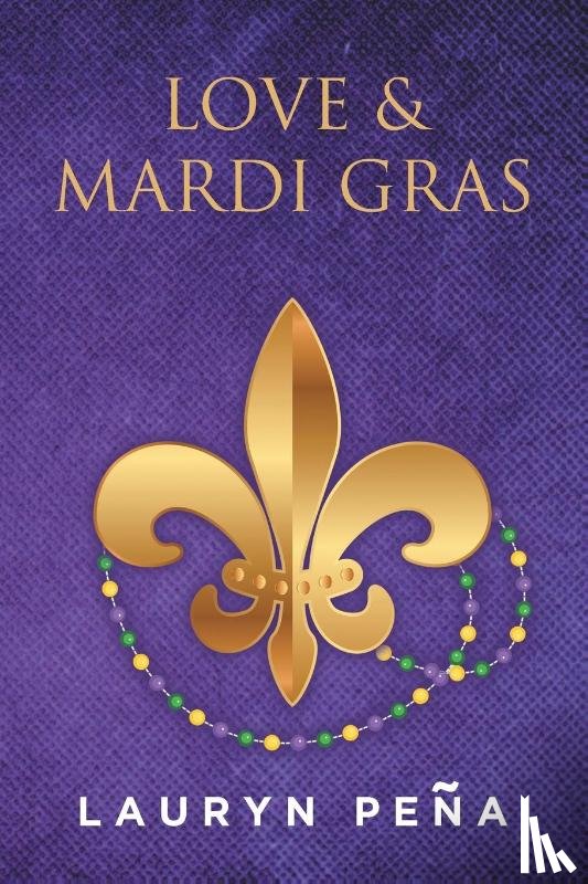 Pena, Lauryn - Love & Mardi Gras