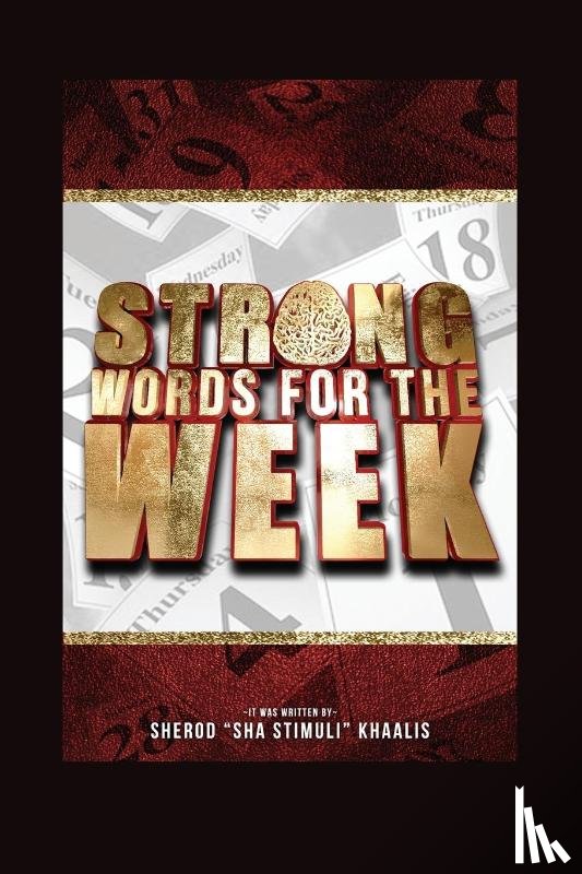 Khaalis, Sherod "Sha Stimuli" - Strong Words for the Week