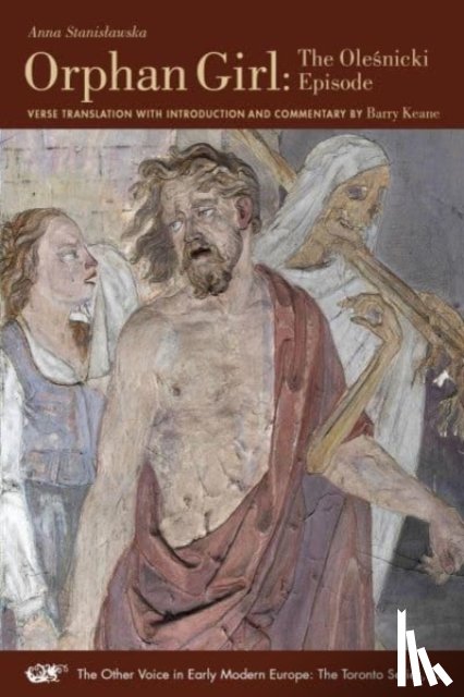 Stanislawska, Anna, Keane, Barry - One Body with Two Souls Entwined: An Epic Tale o – Orphan Girl: The Olesnicki Episode