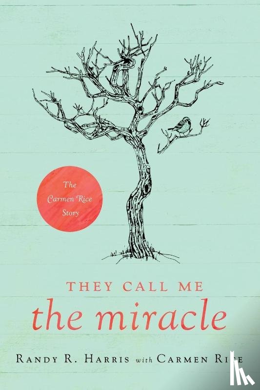 Harris, Randy R - They Call Me "The Miracle"