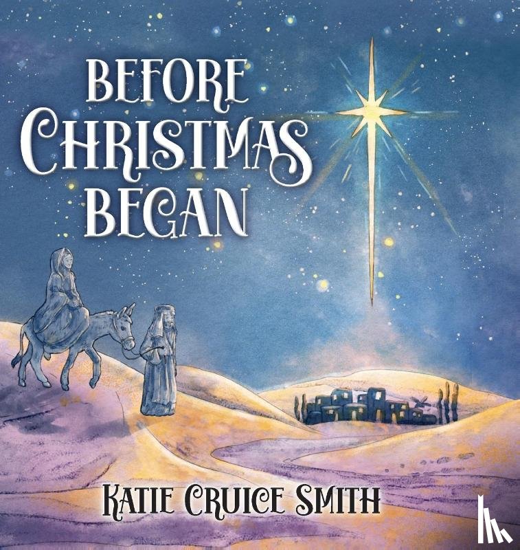 Smith, Katie Cruice - Before Christmas Began