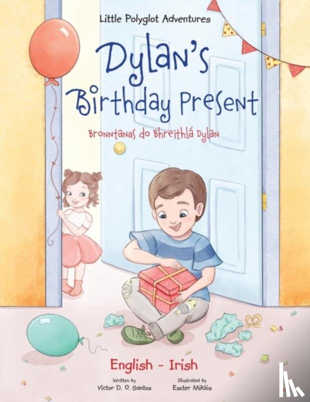Dias de Oliveira Santos, Victor - Dylan's Birthday Present / Bronntanas Do Bhreithla Dylan - Bilingual English and Irish Edition
