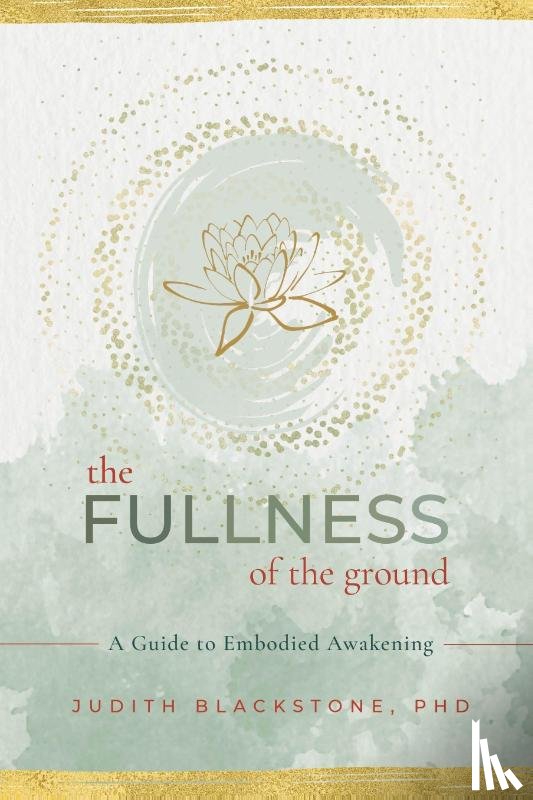 Blackstone, Judith - The Fullness of the Ground