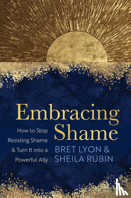 Lyon, Bret, Rubin, Sheila - Embracing Shame