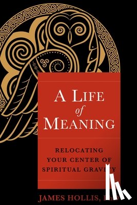 Hollis, James - A Life of Meaning