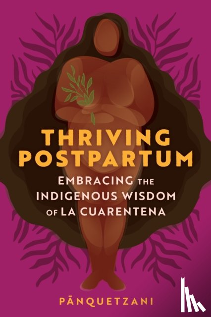 Pa¯nquetzani - Thriving Postpartum