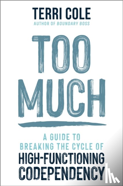 LCSW, Terri Cole - Too Much