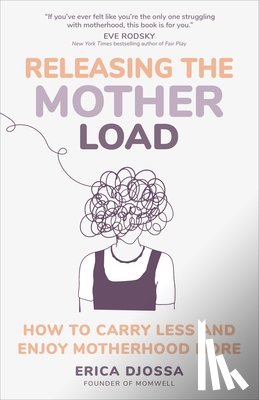 Djossa, Erica - Releasing the Mother Load