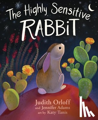 Orloff, Judith - The Highly Sensitive Rabbit