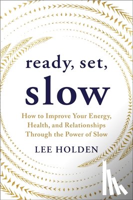 Holden, Lee - Ready, Set, Slow